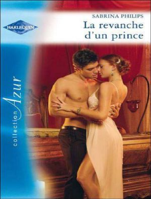 [Royal and Ruthless 04] • La Revanche D'Un Prince